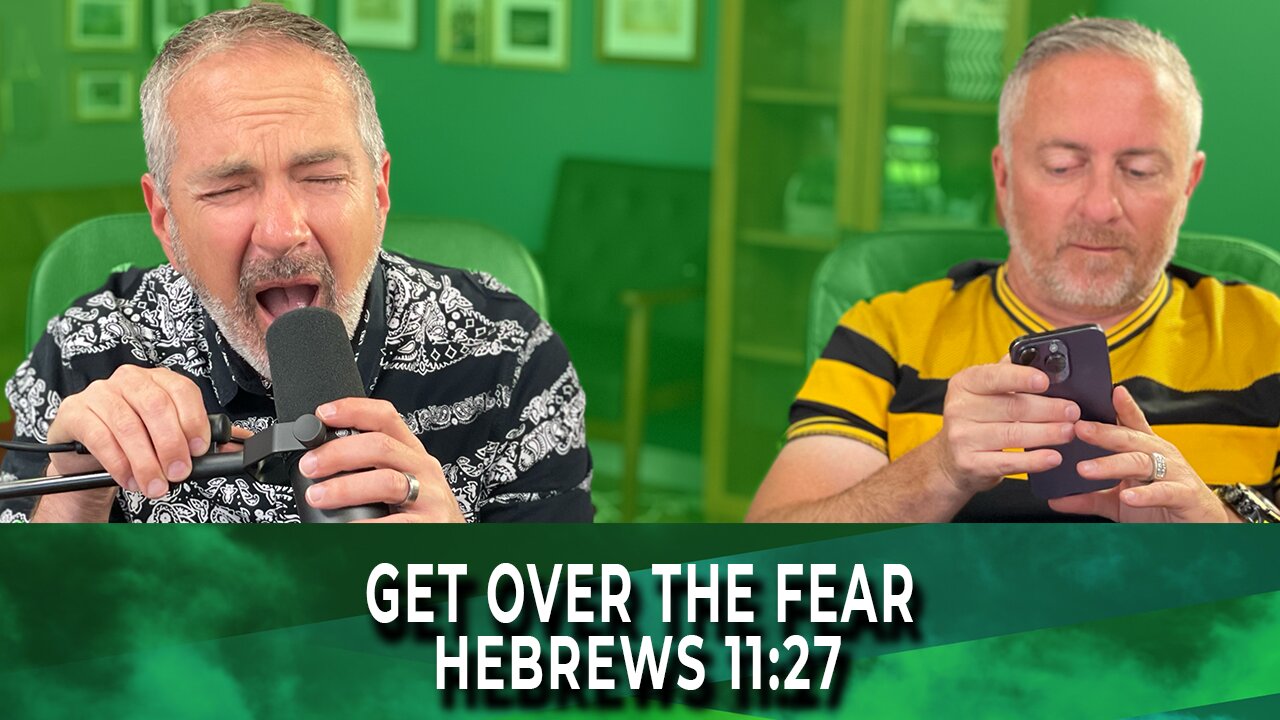 WakeUp Daily Devotional | Get Over the Fear | Hebrews 11:27