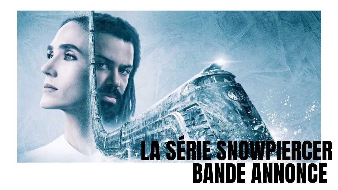 la série Snowpiercer Bande Annonce
