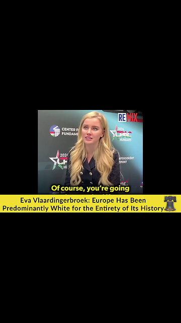 Eva Vlaardingerbroek: Europe Has Been Predominantly White for the Entirety of Its History
