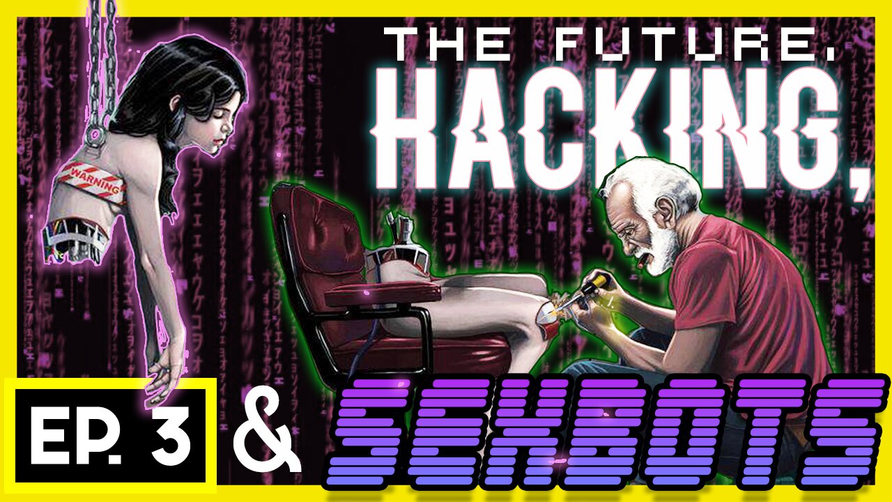 Future of Cybersecurity and the Sex Tech Industry |The Sex Robot Show Ep. 3