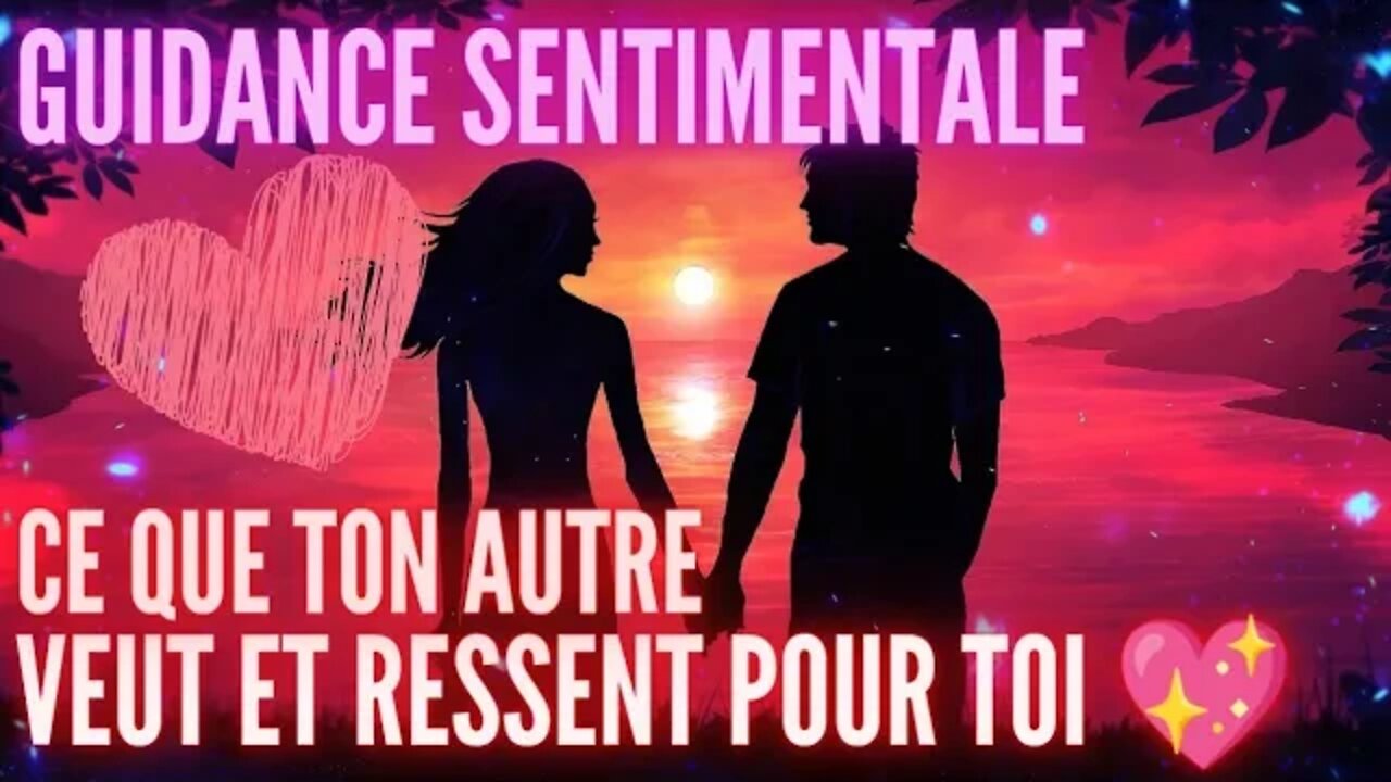 💖 CE QUE TON AUTRE VEUT ET RESSENT POUR TOI #guidancesentimentale #tarot