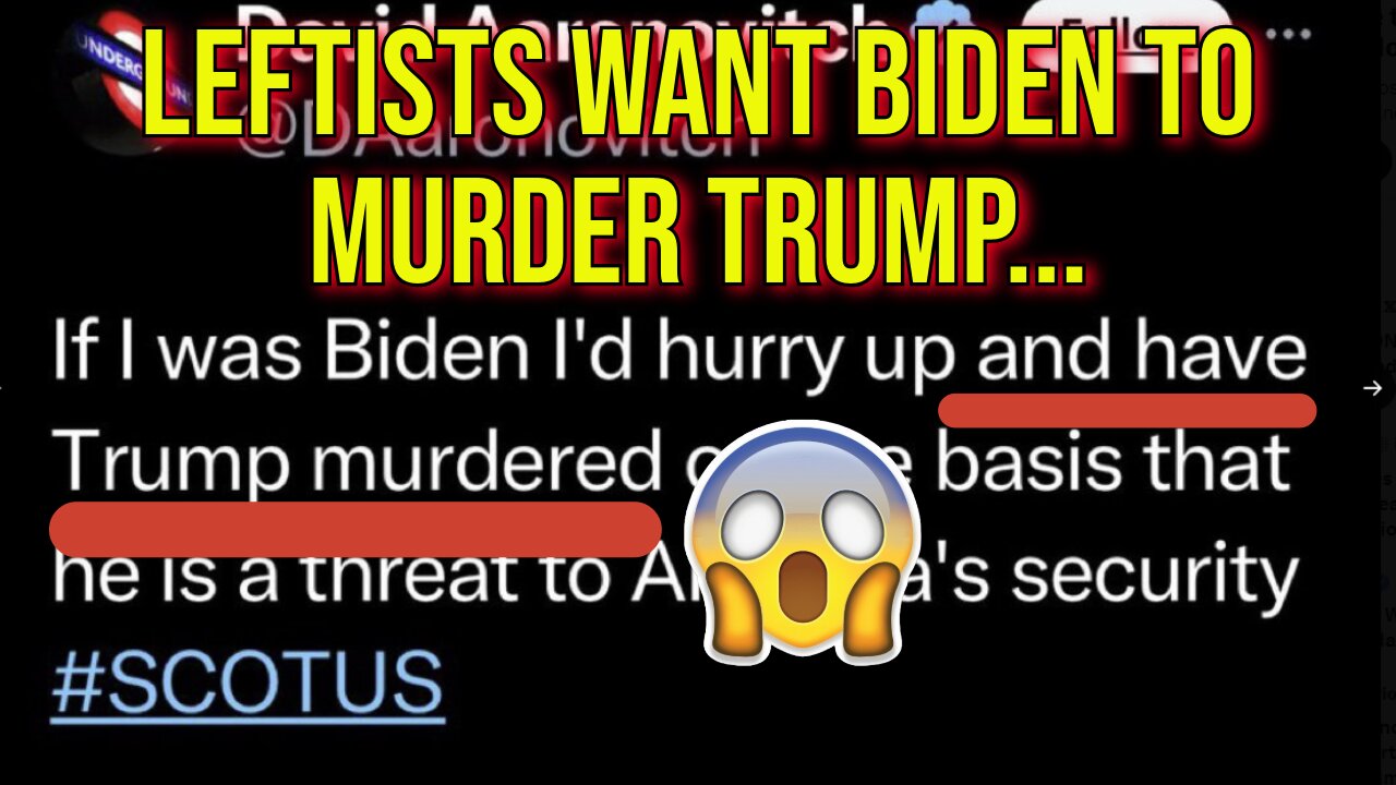 2024 Chaos: Legacy Media and Twitter Leftoids Want Biden to MURDER Donald Trump!!!