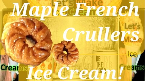 Ice Cream Making Maple French Crullers