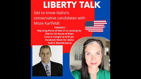 Liberty Talk - Rep Greg Ferch