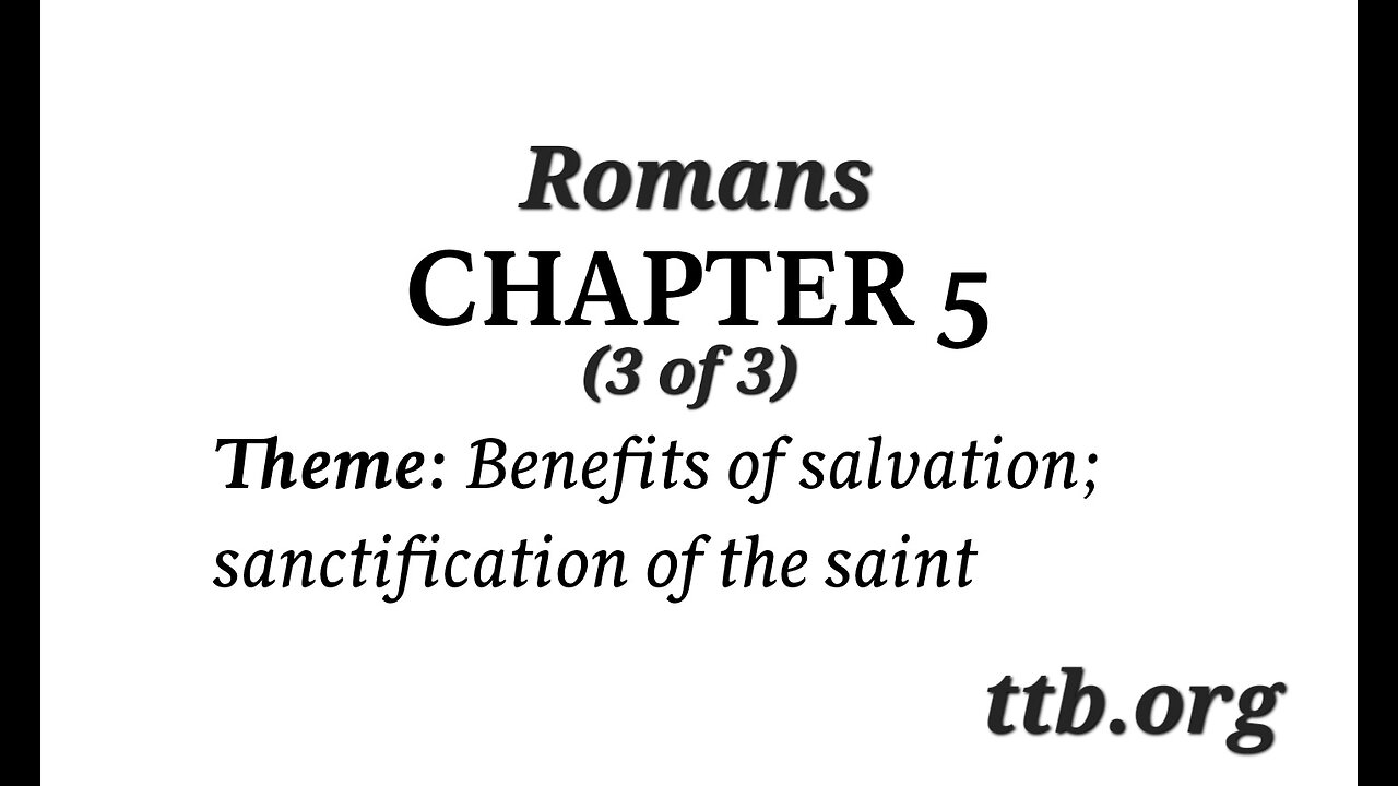 Romans Chapter 5 (Bible Study) (3 of 3)