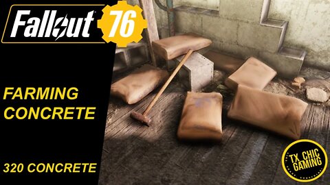 FO76 Concrete Farming 101