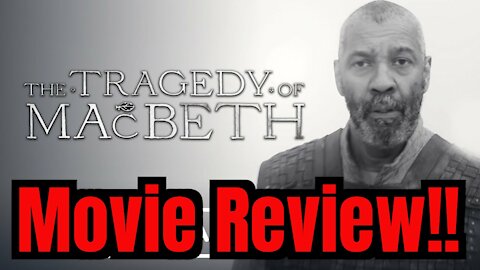 THE TRAGEDY OF MACBETH Movie Review!!- (Light Spoilers, Early Screening!)... 🤯💯😱❤️🔥🤩