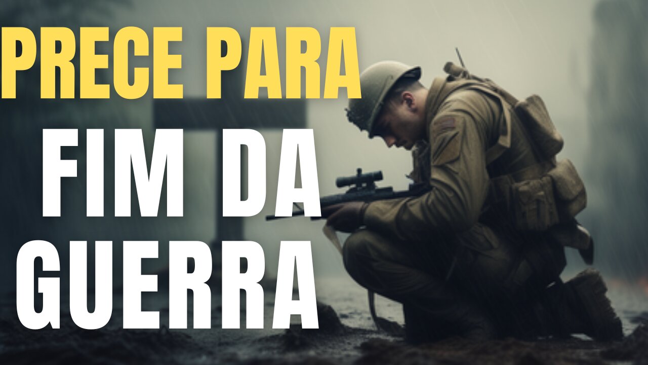 PRECE PELA PAZ MUNDIAL - FIM DAS GUERRAS