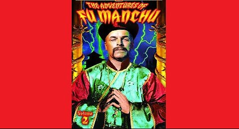 THE ADVENTURES OF DR. FU MANCHU, Episodes 4-6 (1956) - Tinted