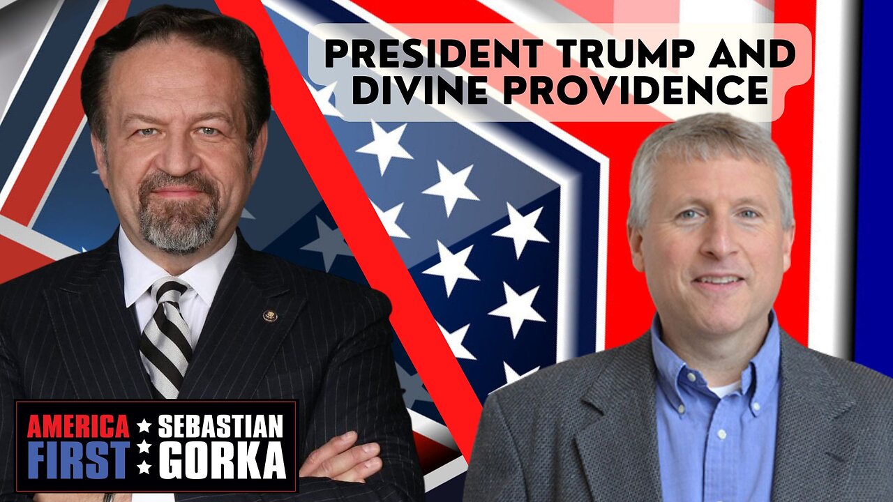 President Trump and Divine Providence. Dr. Paul Kengor on AMERICA First with Seb Gorka