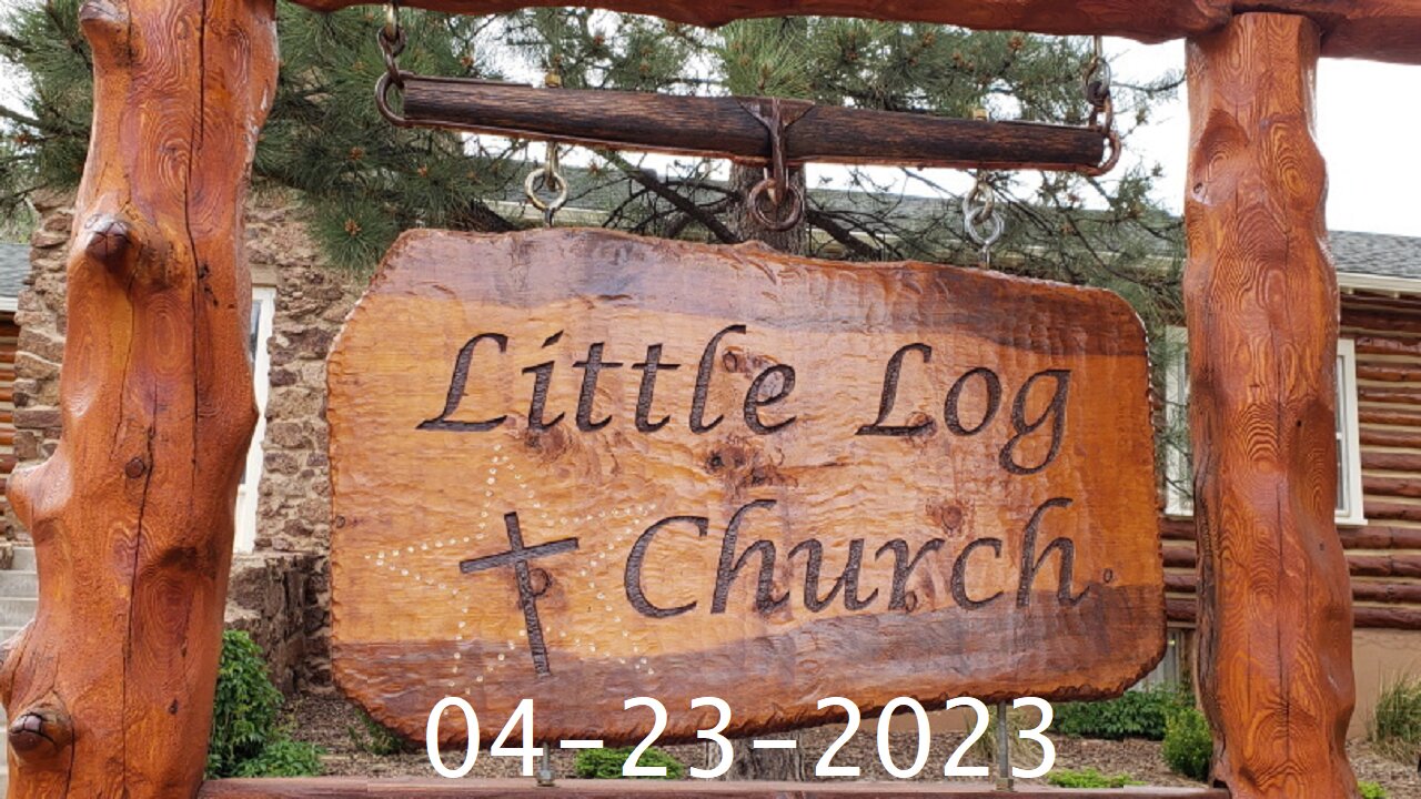 When God’s Wrath Burns Hot | Little Log Church, Palmer Lake, CO | 04/23/2023