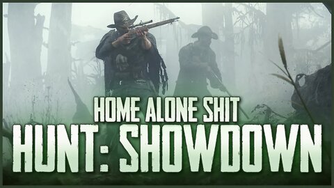 Hunt Showdown: Home Alone Shit