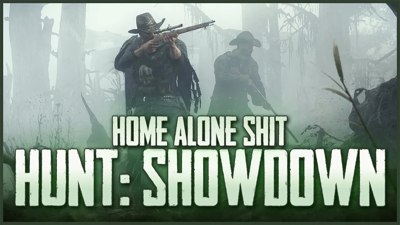 Hunt Showdown: Home Alone Shit