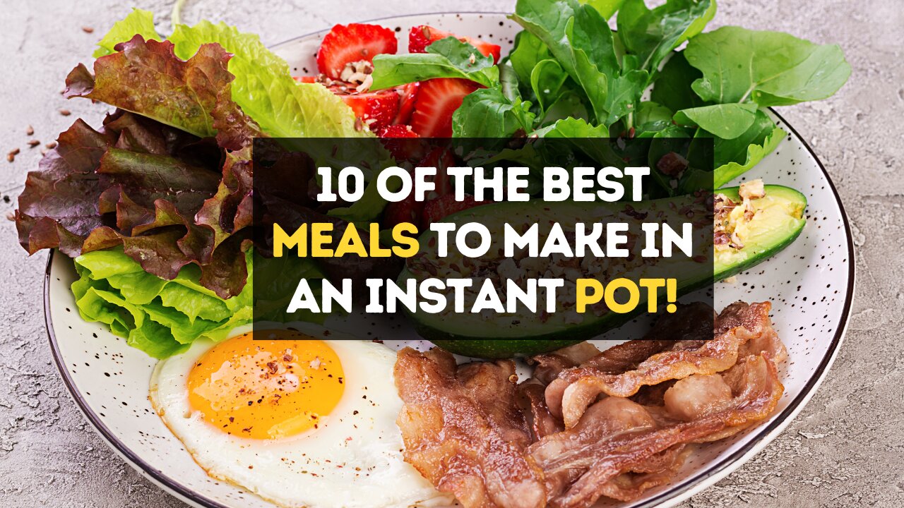 10 of The Best Meals To Make In An Instant Pot!