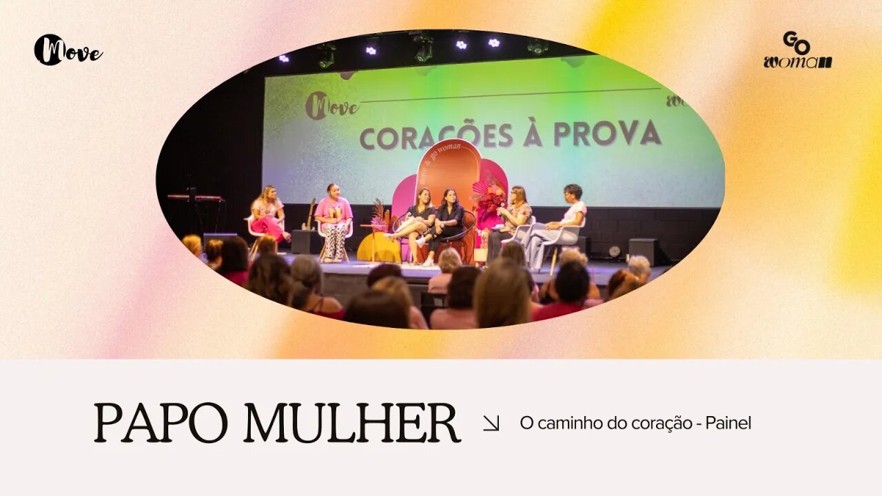 Papo Mulher | Painel Corações a prova