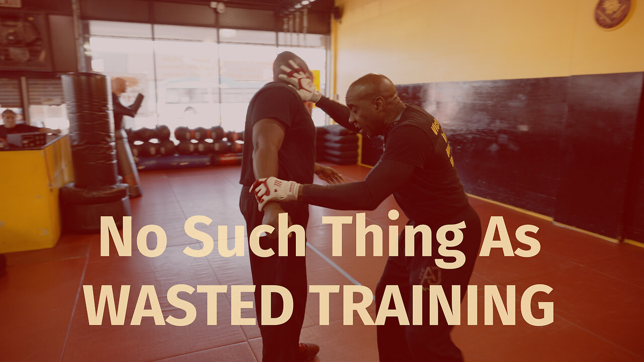 No Such Thing As WASTED TRAINING