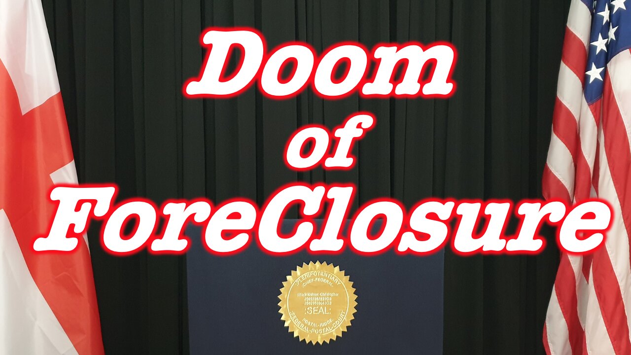 Doom of Foreclosure...