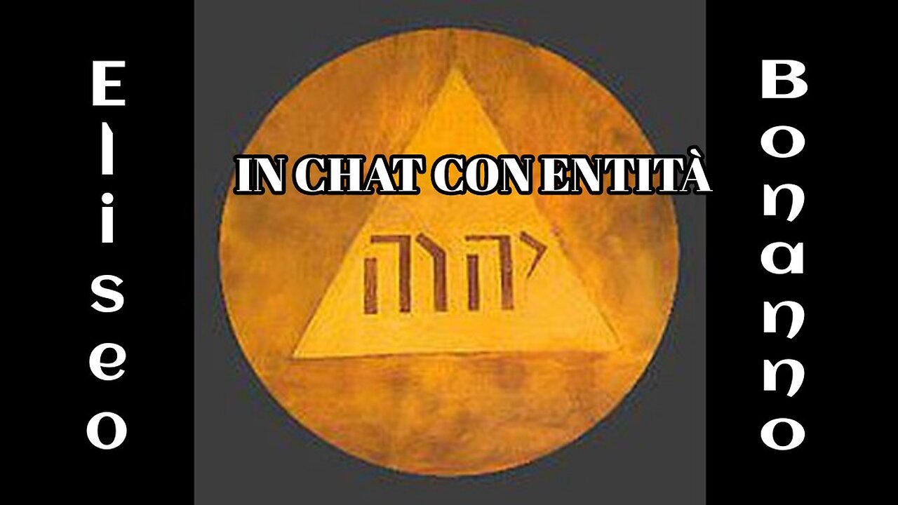 IN CHAT CON UN ENTITA´ MANDATA DA YHWH.