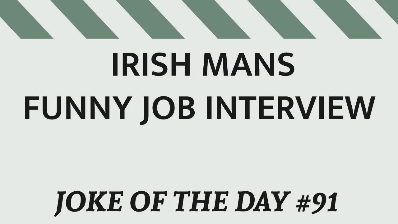 JOKE Of The Day #91 - This Is How An IRISHMAN Does A JOB Interview !