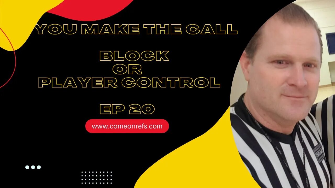 You Make the Call- Player Control or Block (EP-20)