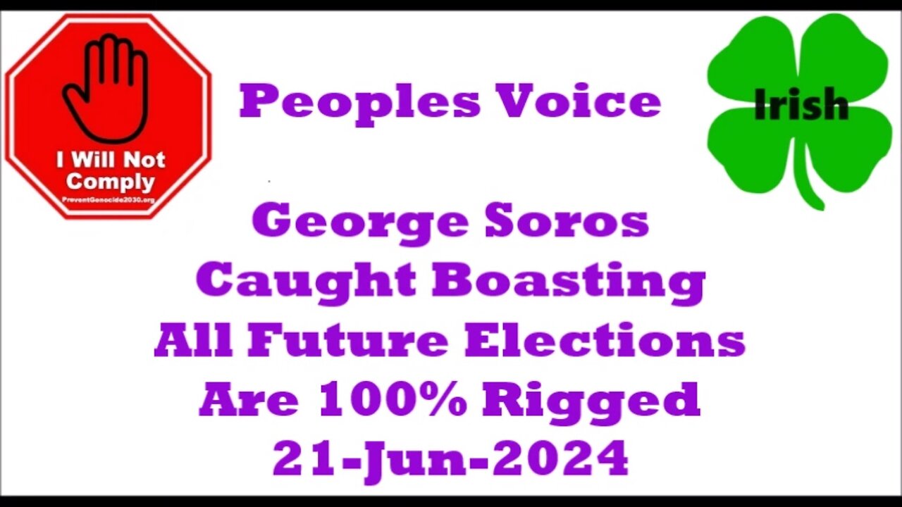 George Soros Caught Boasting All Future Elections Are 100% Rigged 21-Jun-2024