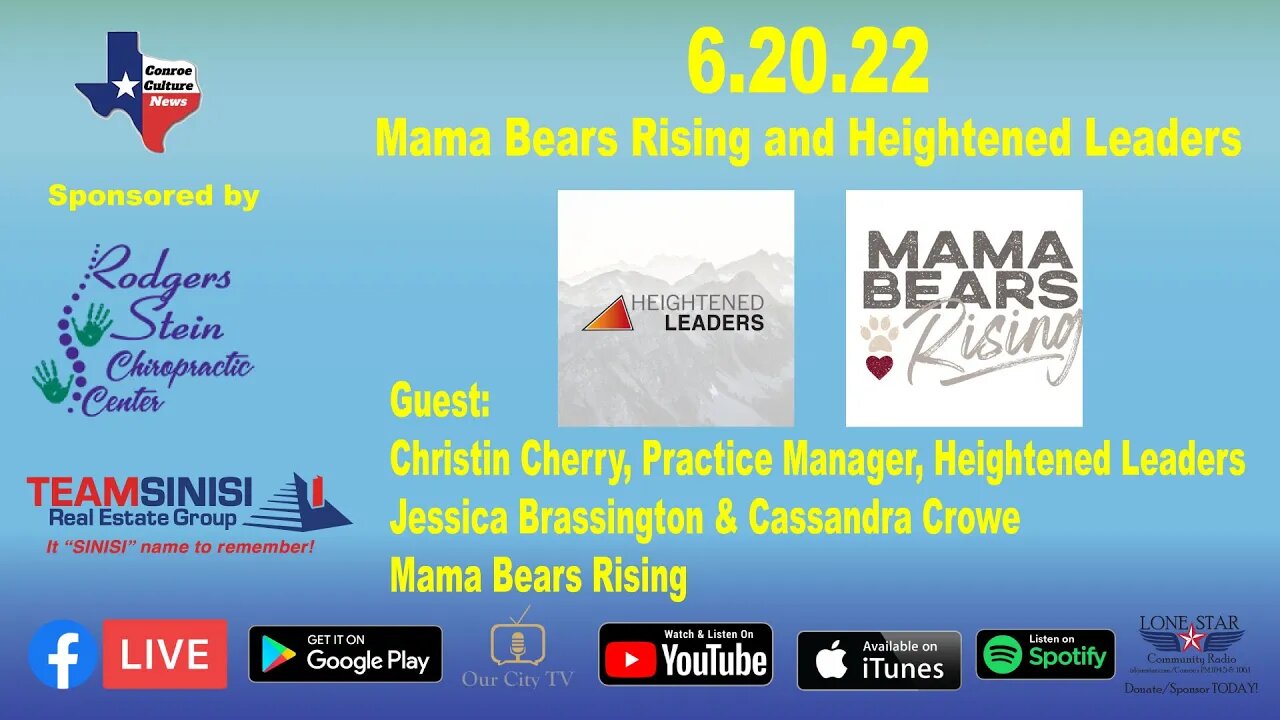 6.20.22 - Mama Bears Rising and Heightened Leaders - Conroe Culture News with Margie Taylor