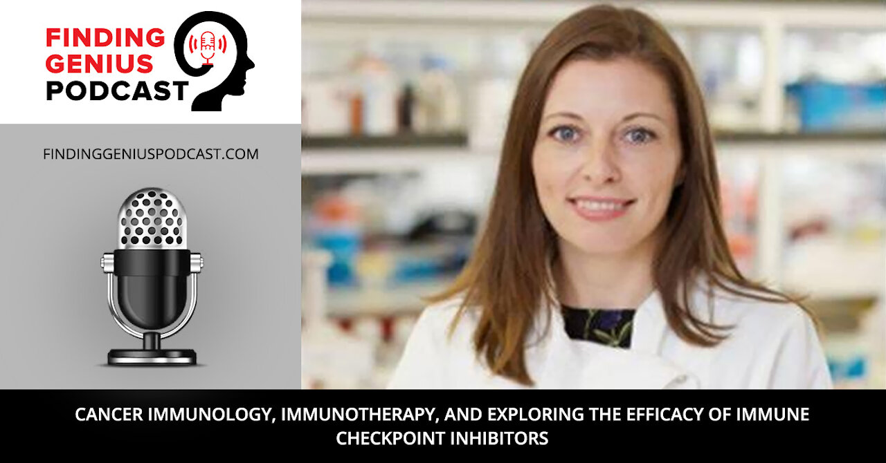 Exploring the Efficacy of Immune Checkpoint Inhibitors with Dr. Joanne Lysaght