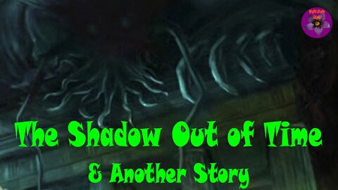 The Shadow out of Time & Another Story | H. P. Lovecraft | Nightshade Diary Podcast