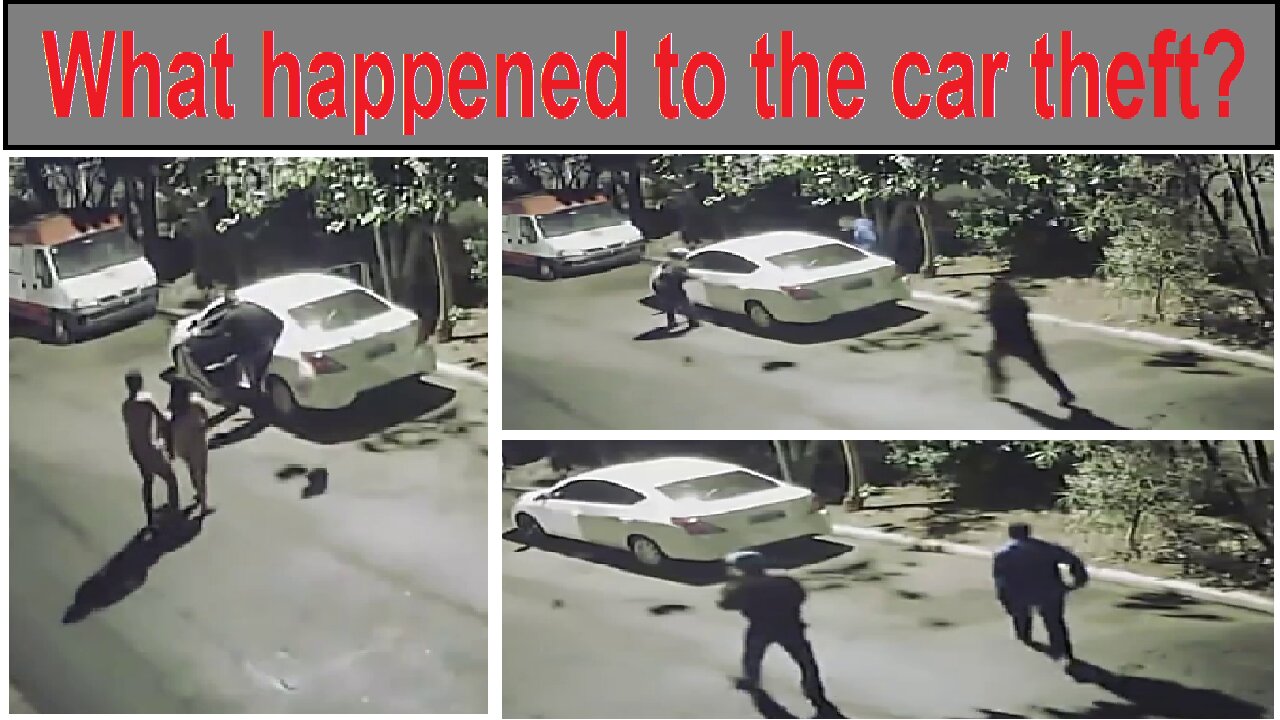 What happened to the car theft? | CCTV footage