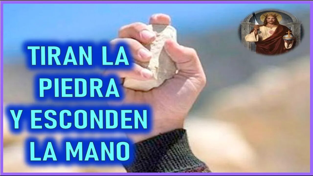 MENSAJE DE JESUCRISTO REY A DANIEL DE MARIA - TIRAN LA PIEDRA Y ESCONDEN LA MANO