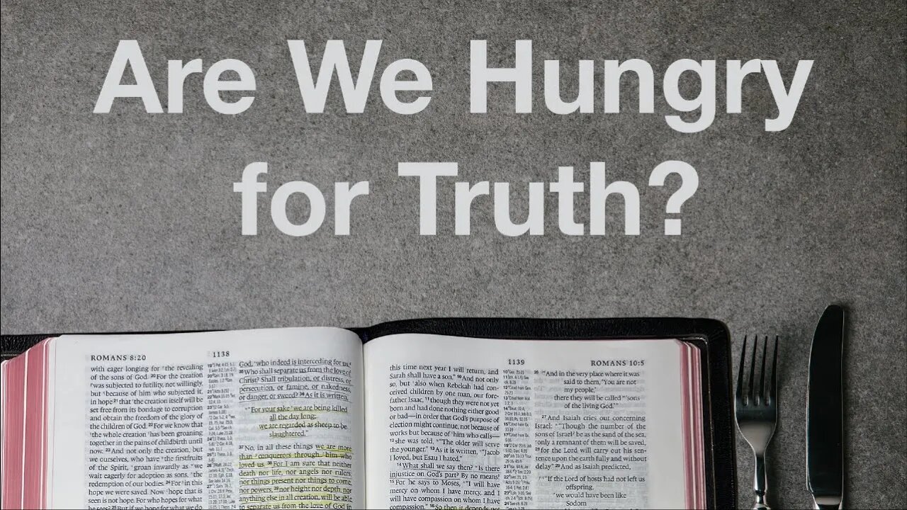 Are We Hungry For Truth