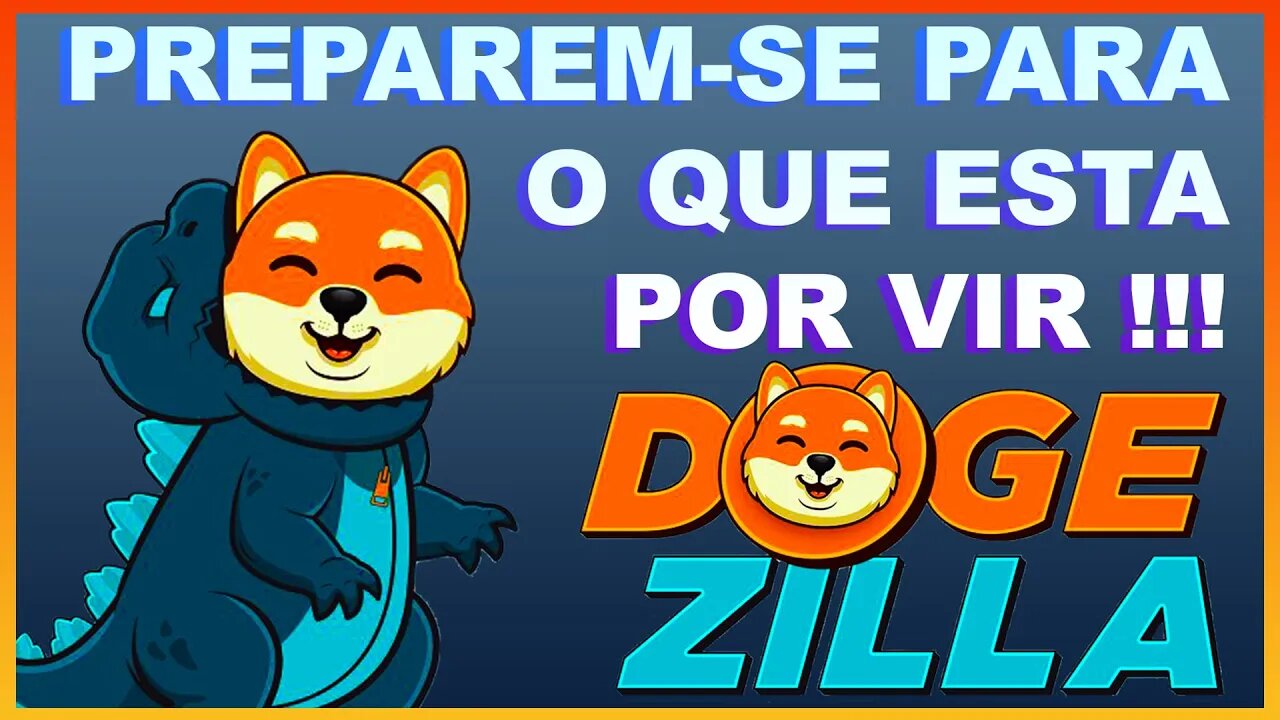 DOGEZILLA preparem se para o que esta por vir !!!