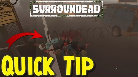 🟢 SurrounDead 🟢 Quick Tip