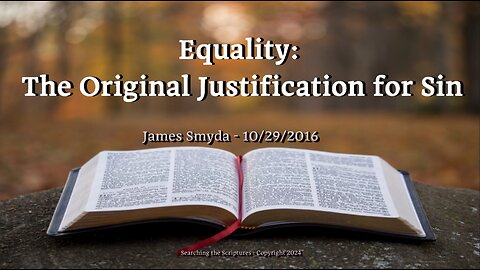 James Smyda - Equality: The Original Justification For Sin