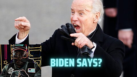 Biden Says