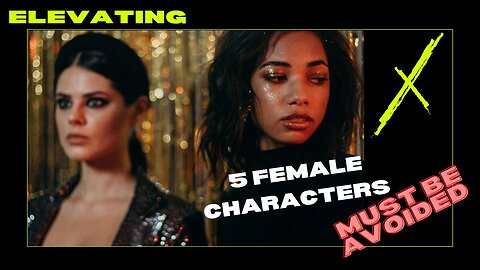5 bad female characters has to avoided