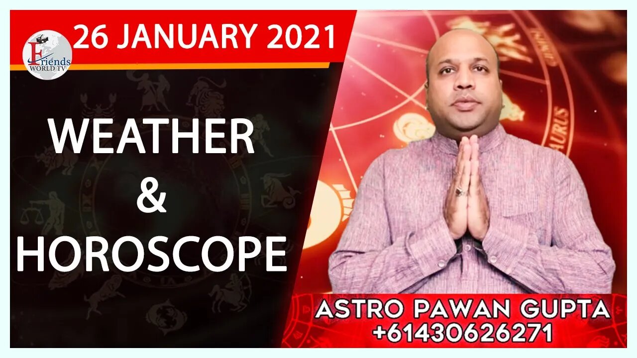 Weather Report & Horoscope - 26 JANUARY 2021 | VARUN TIWARI | ASTRO PAWAN