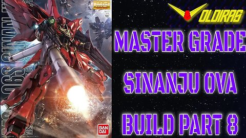 Gunpla Build - Master Grade Sinanju OVA Part 8