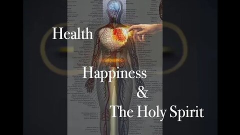 Health, Happiness and the Holy Spirit