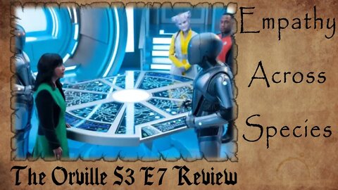 The Orville: New Horizon 7 'From Unknown Graves' Review | Empathy Across Species