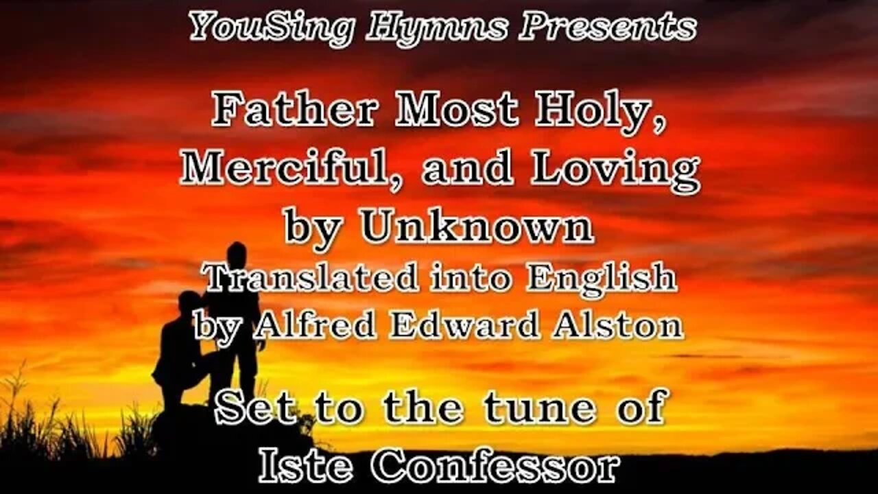 Father Most Holy, Merciful, and Loving (Iste Confessor)