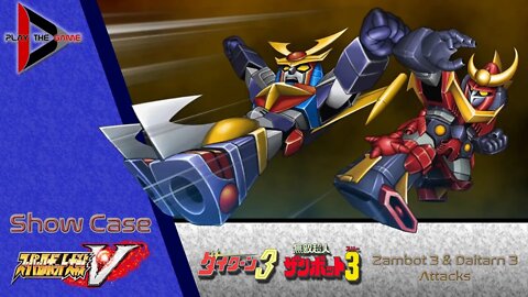 Super Robot Wars V: Zambot 3 & Daitarn 3 Attacks [Show Case]