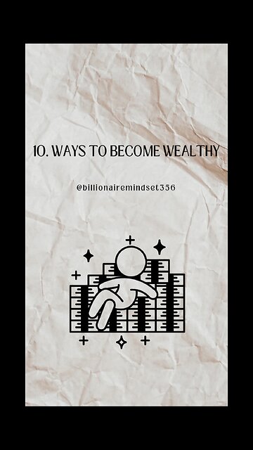 10 ways to become wealthy 🤑 #wealth #money #billionaire #short