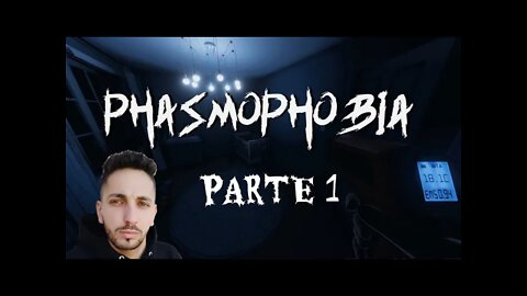 Jogando PHASMOPHOBIA com os amigos parte 1 [ Eu morri? ]