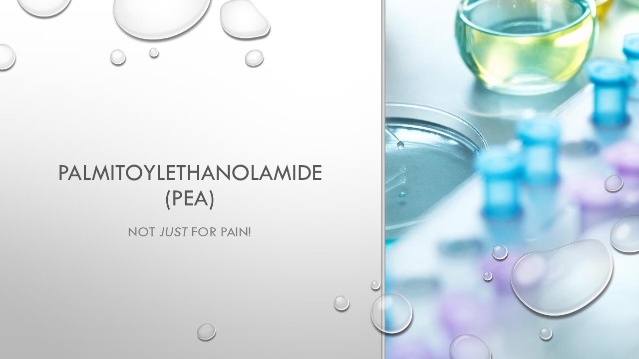 Palmitoylethanolamide (PEA): Not JUST for pain!