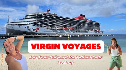 Day 4 Virgin Voyages Adults Only Cruise Ship | Sea Day