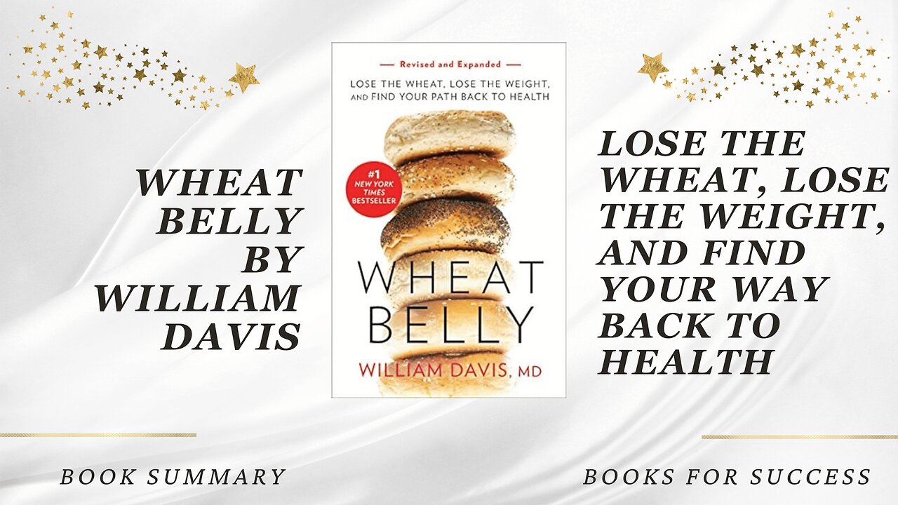 ‘Wheat Belly’ by Willian Davis. Lose the Wheat, Lose the Weight and Find Your Path Back To Health