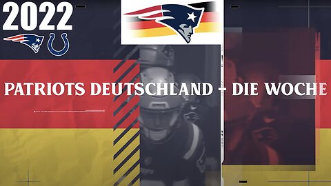 Patriots Deutschland - Die Woche! Vor den Colts