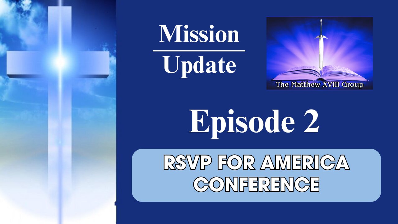 Mission Update: Episode Two "RSVP for America Conference 2023"