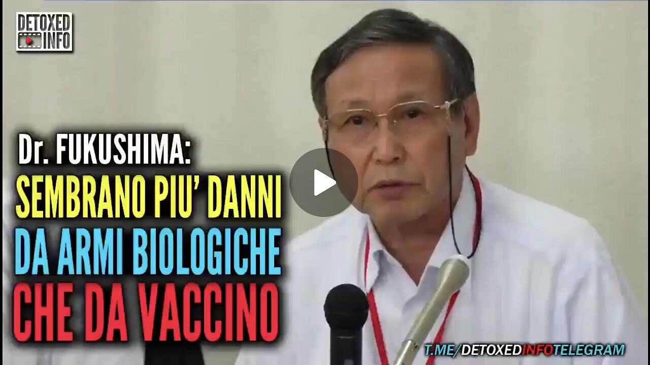 GIAPPONE, DEPOPOLAZIONE: Vaccini Covid19 Armi Biologiche, Dr. Masanori FUKUSHIMA, Kyoto 7/2/2023